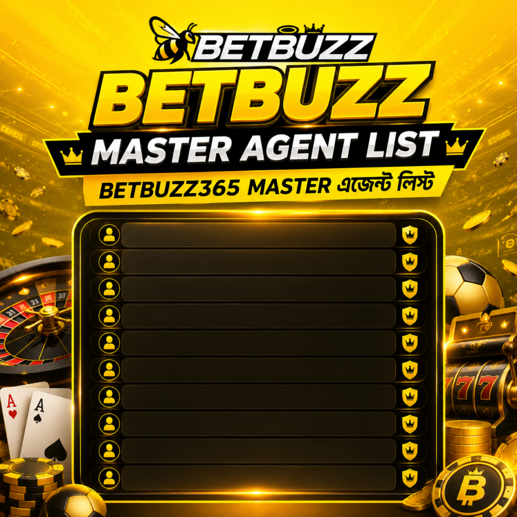 Betbuzz Master Agent List  Betbuzz365 Master এজেন্ট লিস্ট